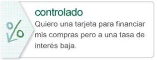 quiero una tarjeta para financiar mis compras pero a una tasa de inter�s baja